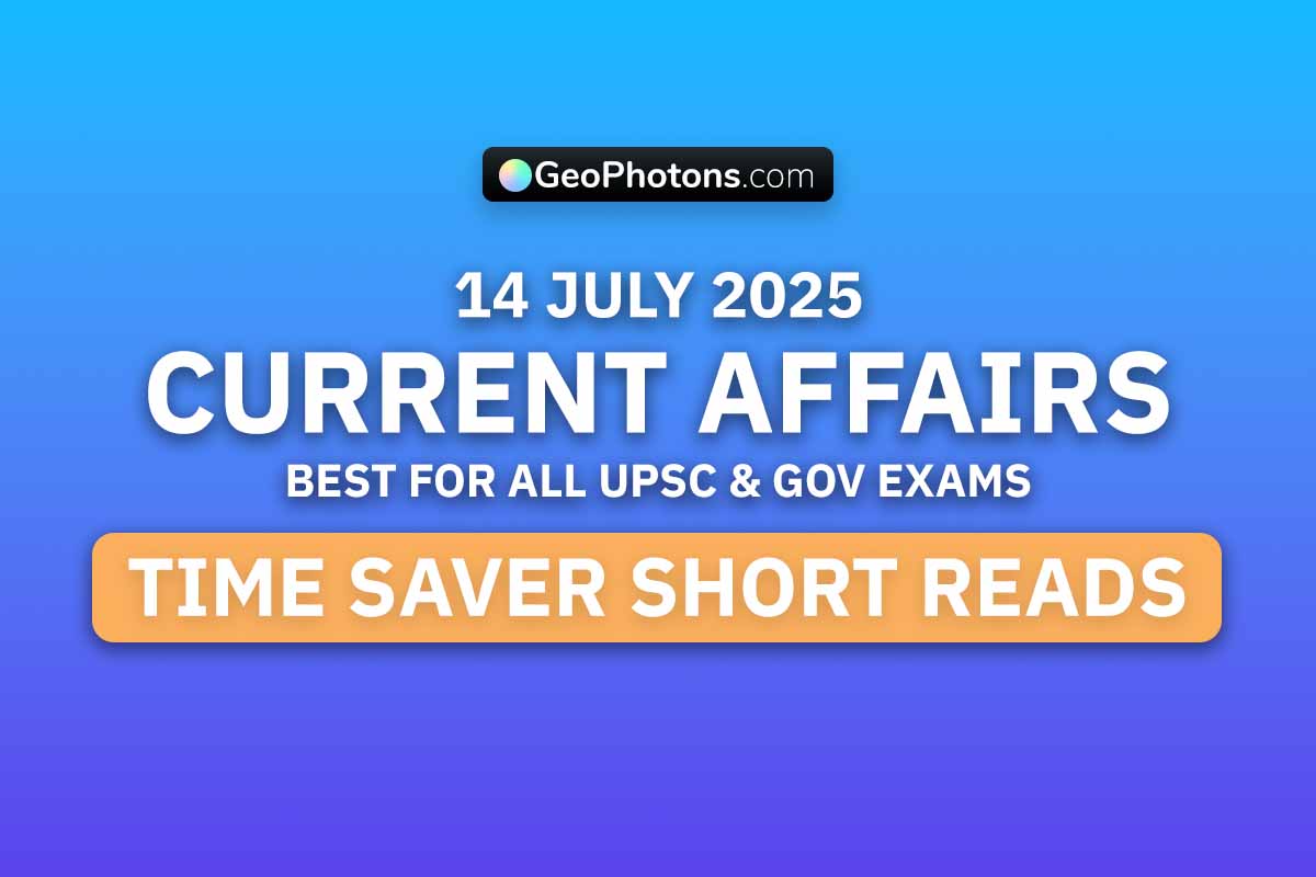 Current Affairs 14 July 2025
