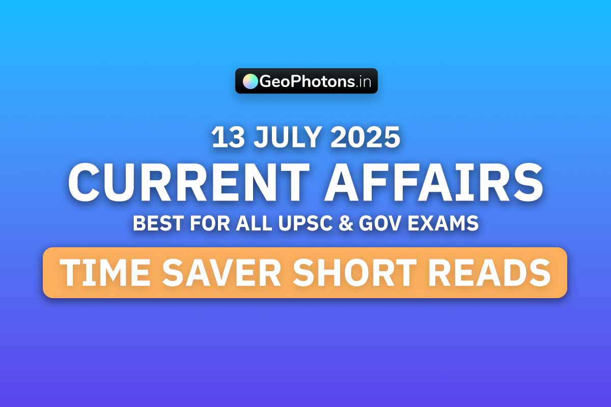Current Affairs 13 July 2025